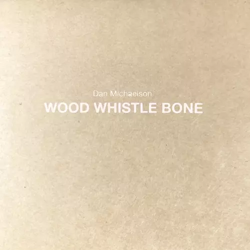 Dan Michaelson feat. Violeta Vicci - Wood Whistle Bone