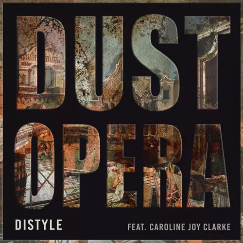 View full size cover Distyle feat. Caroline Joy Clarke - Dust Opera