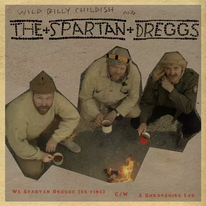 Wild Billy Childish, The Spartan Dreggs - We Spartan Dreggs (Be Fine) cover