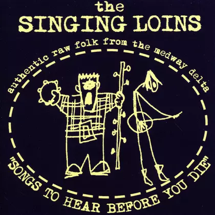 The Singing Loins - Songs To Hear Before You Die cover