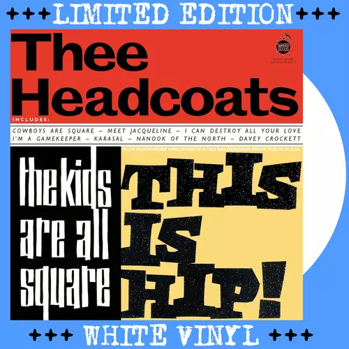 Thee Headcoats - The Kids Are All Square - This Is Hip LP on WHITE VINYL 
