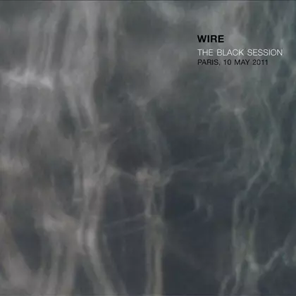 Wire - The Black Session - Paris, 10 May 2011 cover
