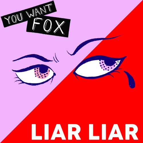 View full size cover You Want Fox - Liar Liar