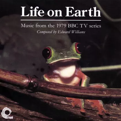 Edward Williams - Life On Earth - Music from the 1979 BBC TV Series cover
