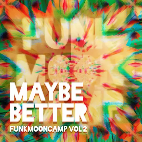 View full size cover FunkMoonCamp - FunkMoonCamp, Vol. 2: Maybe Better