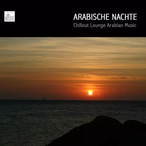 Arabisch Musik Akademie - Arabische Nächte: Arabisque Musik und Orientalisque Lounge Musik
