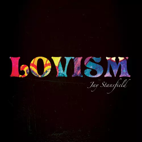 Jay Stansfield - Lovism