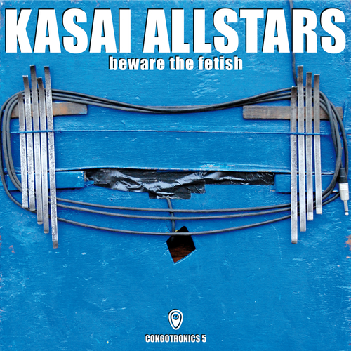 Kasai Allstars - Beware the Fetish