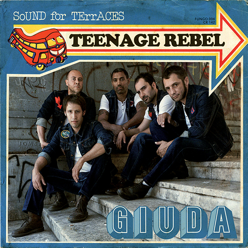 Giuda - Teenage Rebel 7" (ITALIAN PRESSING)