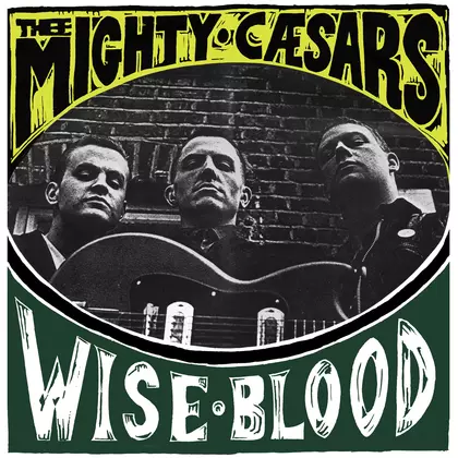 Thee Mighty Caesars - Wiseblood cover