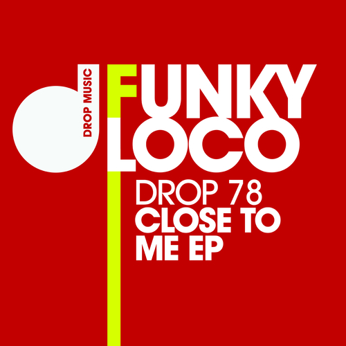Funky Loco - Close to Me EP