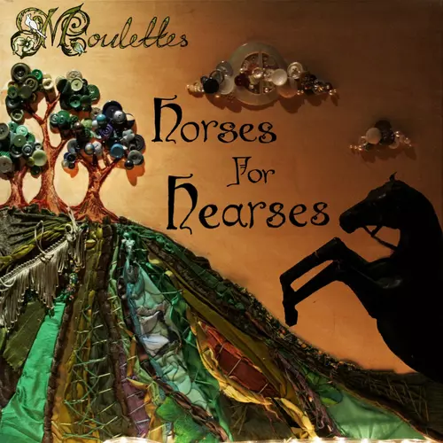 Moulettes - Horses for Hearses