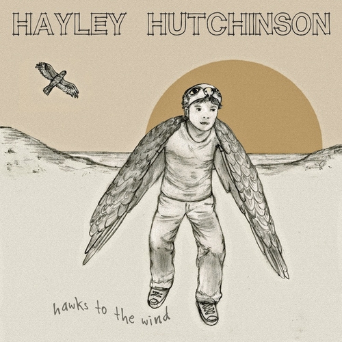 Hayley Hutchinson - Hawks To The Wind