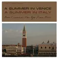 A Summer in Venice, a Summer in Italy