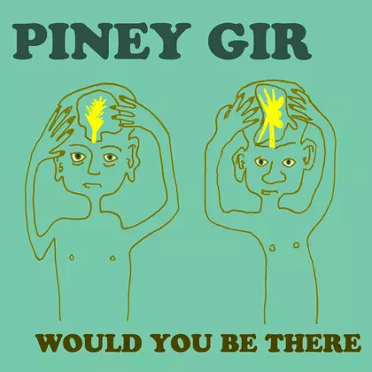 Piney Gir - Would You Be There cover