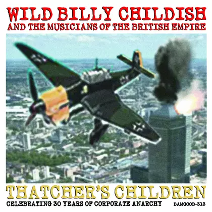 Wild Billy Childish And The Musicians Of The British Empire - Thatcher's Children cover