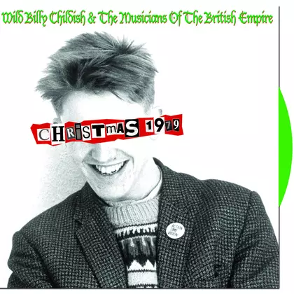 Wild Billy Childish And The Musicians Of The British Empire - Christmas 1979 (GREEN VINYL) cover