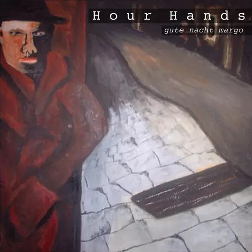 Hour Hands - Gute Nacht Margo