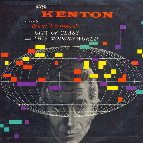 Stan Kenton - City of Glass and This Modern World