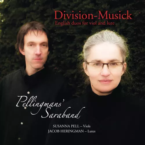 Pellingmans' Saraband - Division-Musick: English duos for viol and lute