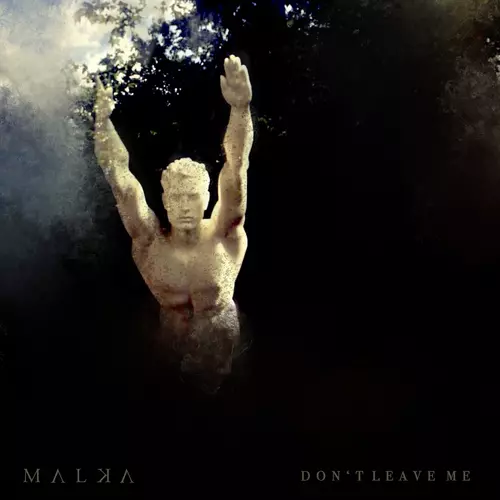 MALKA - Don’t Leave Me