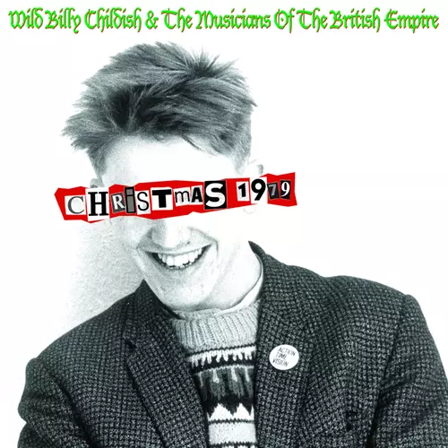 Wild Billy Childish & The Musicians of the British Empire - Christmas 1979