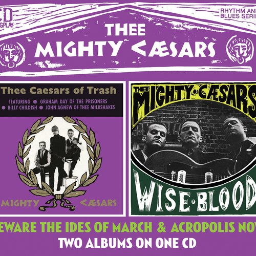 Thee Mighty Caesars - Thee Caesars of Trash/Wiseblood