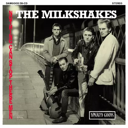 The Milkshakes - Nothing Can Stop These Men cover