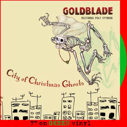 Goldblade, Poly Styrene - City Of Christmas Ghosts (Green vinyl) cover