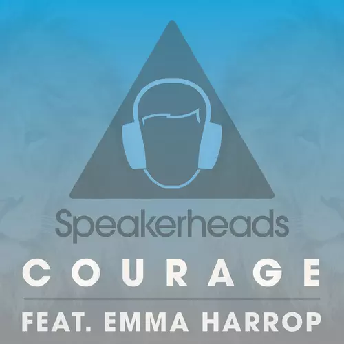 Speakerheads feat. Emma Harrop - Courage