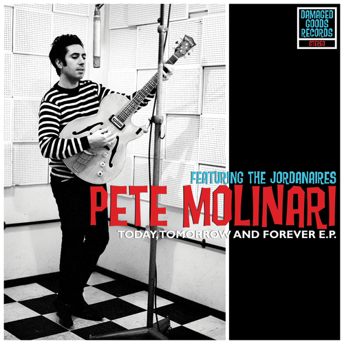 Pete Molinari Featuring The Jordanaires - Today, Tomorrow And Forever EP