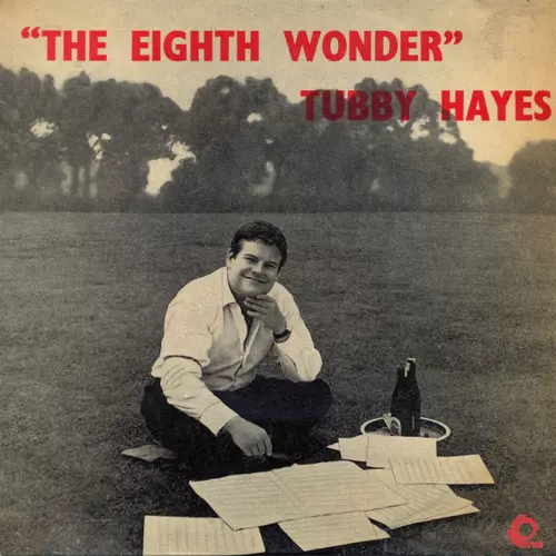 Tubby Hayes - Eighth Wonder