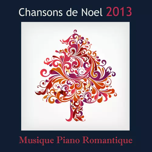 Frank Piano - Chansons de Noël 2013: musique piano romantique et traditionelle pour diner romantique de Noël