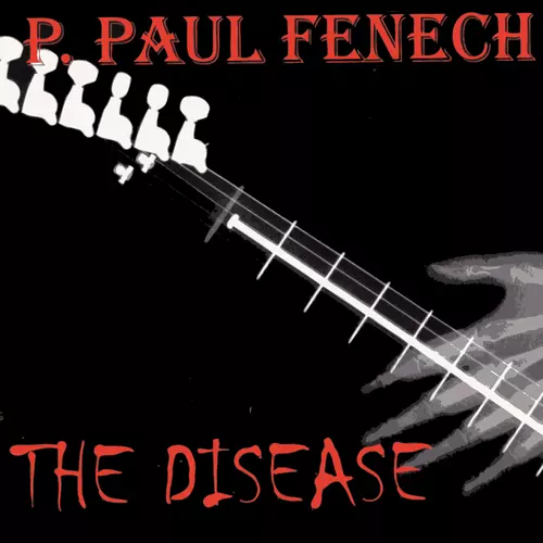 P Paul Fenech - The Disease