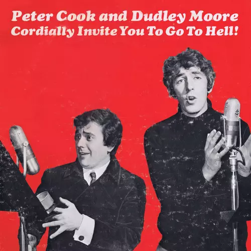 Peter Cook and Dudley Moore - Peter Cook and Dudley Moore Cordially Invite You to Go to Hell!