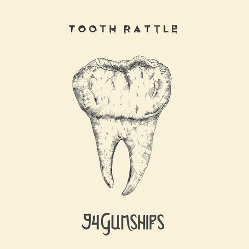94 Gunships - Tooth Rattle