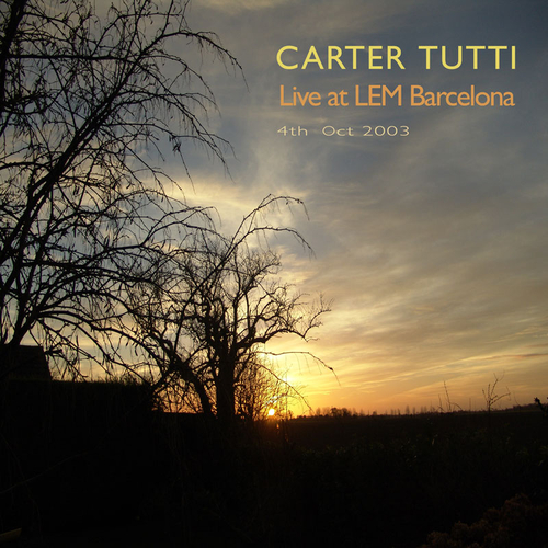 View full size cover Carter Tutti - Live at L.E.M.