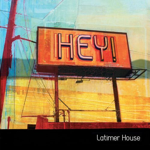 Latimer House - Hey!