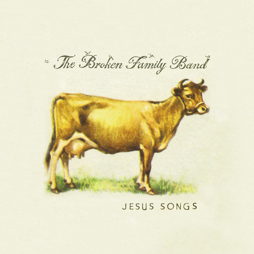 The Broken Family Band - Jesus Songs