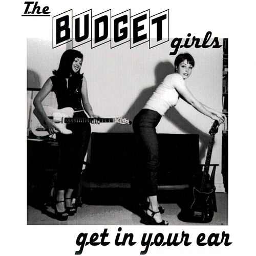 Budget Girls - Get In Your Ear E.P.