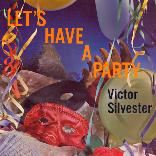 Victor Silvester - Let's Have a Party
