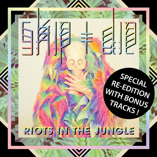 SKIP&DIE - Riots In The Jungle : Special Re-Edition