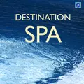 Destination SPA - The Best SPA Music Collection for SPA,Relaxation,Massage and Meditation