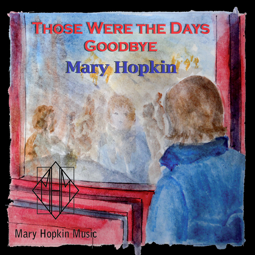 View full size cover Mary Hopkin - Those Were the Days/Goodbye 1977