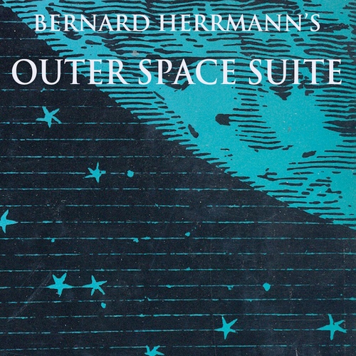 View full size cover Bernard Herrmann - Outer Space Suite (Remastered)