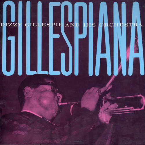 Dizzy Gillespie and His Orchestra feat. Lalo Schifrin - Gillespiana