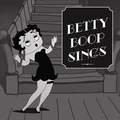 Betty Boop Sings (Remastered)