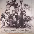 Kenya Special: Volume Two (Selected East African Recordings From The 1970s & '80s)