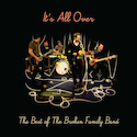 It's All Over - The Best of The Broken Family Band