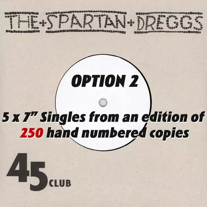 The Spartan Dreggs - Spartan Dreggs 45 Club Subscription (Ltd 250) cover